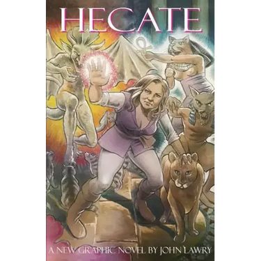 Hecate: A new Graphic Novel by John Lawry