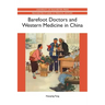 Barefoot Doctors and Western Medicine in China
