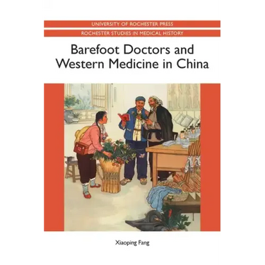 Barefoot Doctors and Western Medicine in China