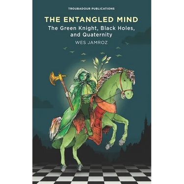 The Entangled Mind: The Green Knight, Black Holes, and Quaternity