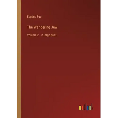 The Wandering Jew: Volume 2 - in large print