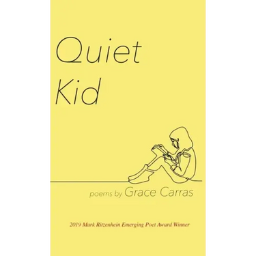 Quiet Kid: 2019 Mark Ritzenhein Emerging Poet Award Winner