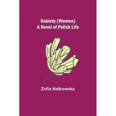 Kobiety (Women): A Novel of Polish Life