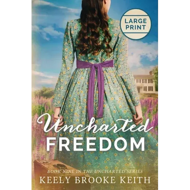 Uncharted Freedom: Large Print