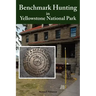 Benchmark Hunting in Yellowstone National Park