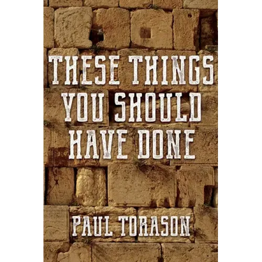 These Things You Should Have Done