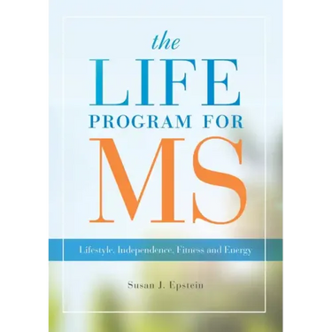 Life Program for MS: Lifestyle, Independence, Fitness and Energy