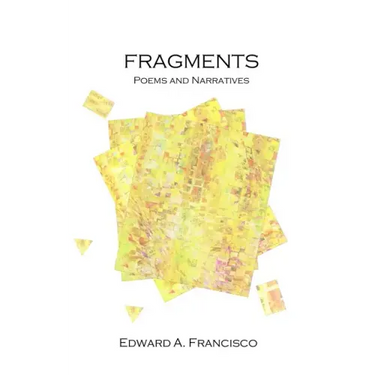 Fragments: Poems and Narratives