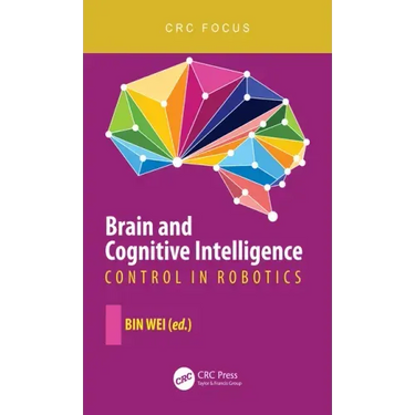 Brain and Cognitive Intelligence: Control in Robotics