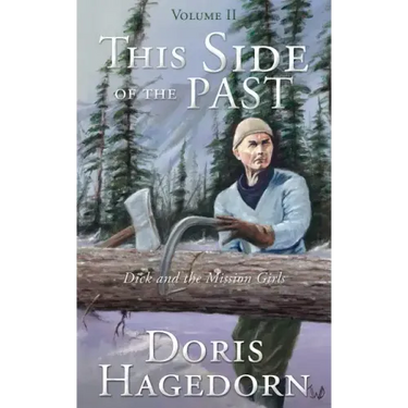 This Side of the Past: Volume II: Dick and the Mission Girls