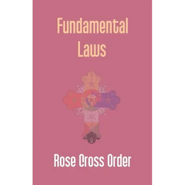 Fundamental Laws: A Report Of The 68Th Convocation Of The Rose Cross Order