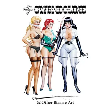 Eric Stanton: The Return of Gwendoline & Other Bizarre Art