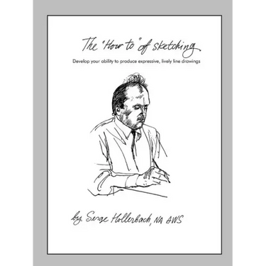 The 'How-To' of Sketching: Develop your ability to produce expressive, lively line drawings