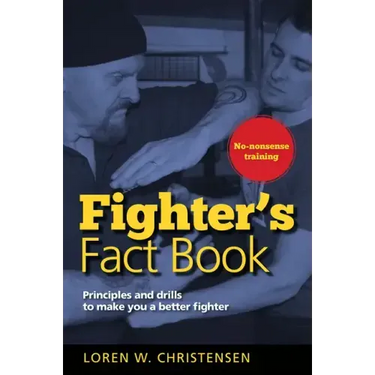 Fighter's Fact Book 1: Principles and Drills to Make You a Better Fighter