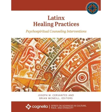 Latinx Healing Practices: Psychospiritual Counseling Interventions