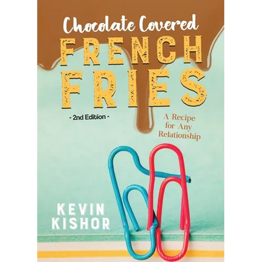 Chocolate Covered French Fries: A Recipe for Any Relationship