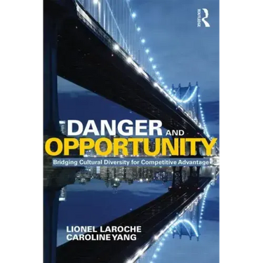 Danger and Opportunity: Bridging Cultural Diversity for Competitive Advantage
