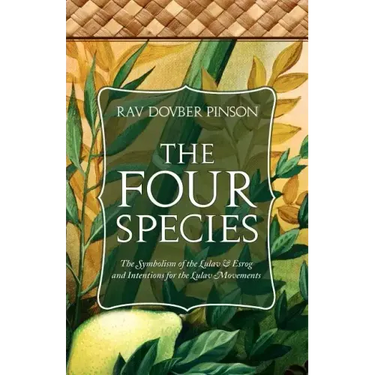 The Four Species: The Symbolism of the Lulav & Esrog and Intentions for the Lulav Movements