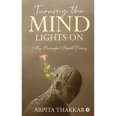 Turning the Mind Lights On: My Powerful Small Diary