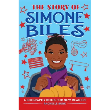 The Story of Simone Biles: An Inspiring Biography for Young Readers