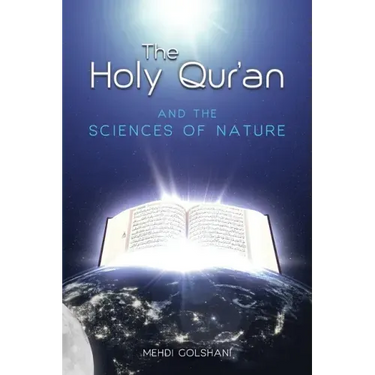 The Holy Quran and the Sciences of Nature