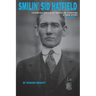 Smilin' Sid Hatfield: Founding Father of American Overtime