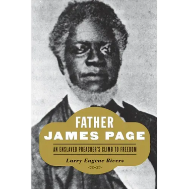Father James Page: An Enslaved Preacher's Climb to Freedom