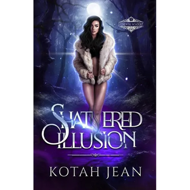 Shattered Illusion: A Paranormal Why-choose Academy Romance