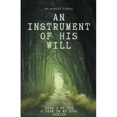 An Instrument of His Will