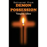 Delivered from Demon Possession