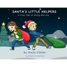 Santa's Little Helpers: A True Tale of Giving and Joy