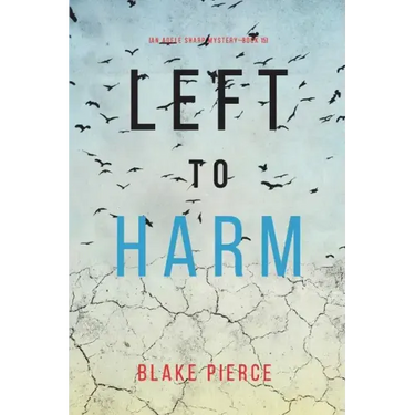 Left to Harm (An Adele Sharp Mystery-Book Fifteen)