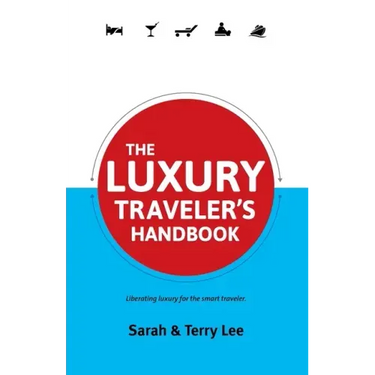 The Luxury Traveler's Handbook