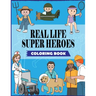 Real Life Super Heroes: An Inspirational Career Coloring Book For Kids To Motivate, Encourage & Build Confidence