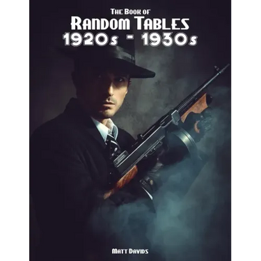 The Book of Random Tables: 1920s-1930s: 31 Random Tables for Tabletop Role-Playing Games