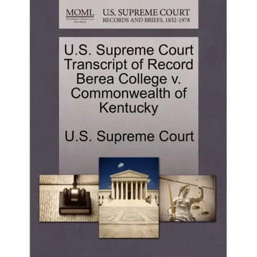 U.S. Supreme Court Transcript of Record Berea College V. Commonwealth of Kentucky
