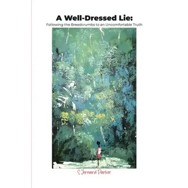 A Well-Dressed Lie: Following the Breadcrumbs to an Uncomfortable Truth