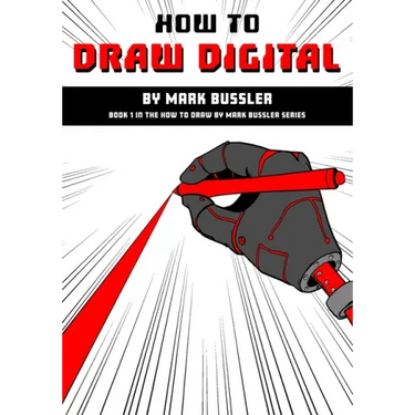 How To Draw Digital By Mark Bussler
