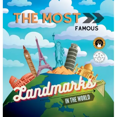 The Most Famous Landmarks in the World: History and curiosities explained for children and adults
