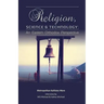 Religion, Science & Technology: An Eastern Orthodox Perspective