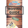 Order Your Life Moving Guide: Complete Moving Guide and Workbook with Moving Checklists, Forms, and Tips