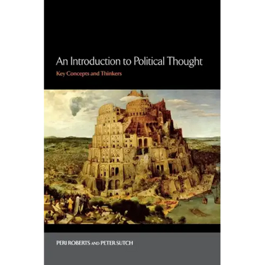 An Introduction to Political Thought: Key Concepts and Thinkers