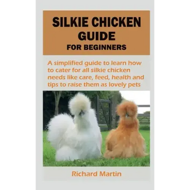 Silkie Chicken Guide for Beginners