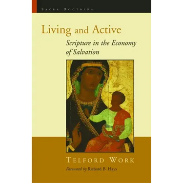 Living and Active: Scripture in the Economy of Salvation