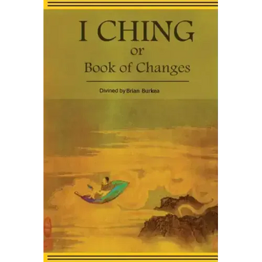 The Divined I-Ching or Book of Changes