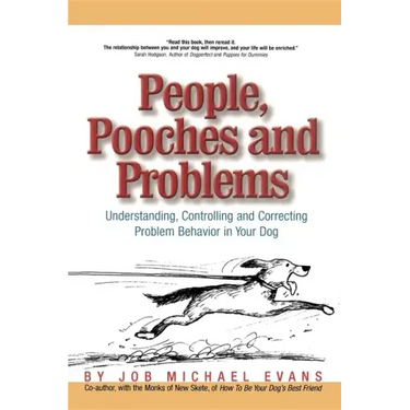 People, Pooches and Problems: Understanding, Controlling and Correcting Problem Behavior in Your Dog