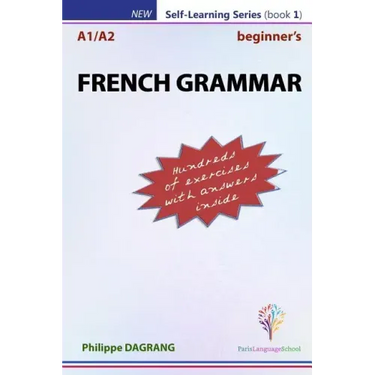 FRENCH GRAMMAR - beginner's: essential French grammar