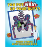 You Put What Up Your Butt? Funny Adult Coloring Book for Radiologists, X-Ray Techs, Nurses & Doctors