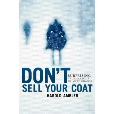 Don't Sell Your Coat: Surprising Truths About Climate Change
