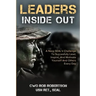 Leaders Inside Out: A Navy SEAL's Challenge To Successfully Lead, Inspire, And Motivate Yourself and Others Every Day